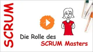 Die Rolle des Scrum Masters