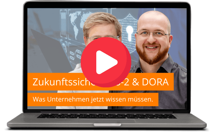 Webinar Zukunftssicher mit NIS-2 & DORA - Was Unternehmen jetzt wissen müssen.